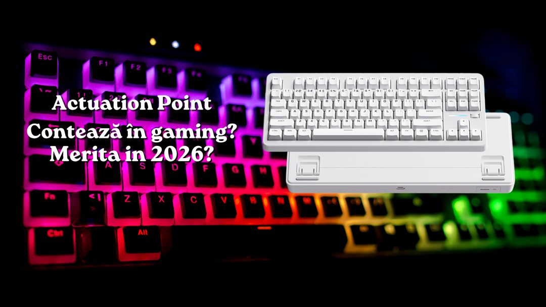 Ce este punctul de activare (Actuation Point) și de ce contează la o tastatură gaming?